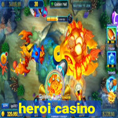 heroi casino